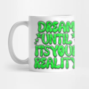 DREAM ON Mug